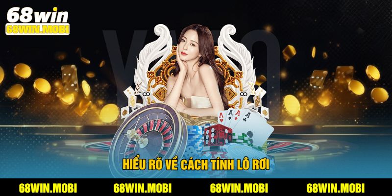 Hiểu rõ về cách tính lô rơi